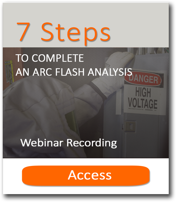 7 steps Arc Flash Webinar Recording Access