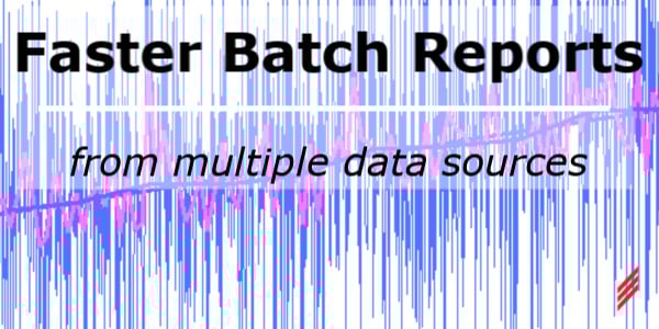 Blog_fasterbatchreports
