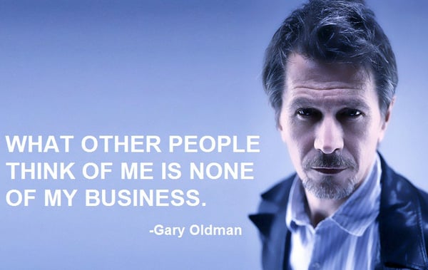 Gary Oldman Quote