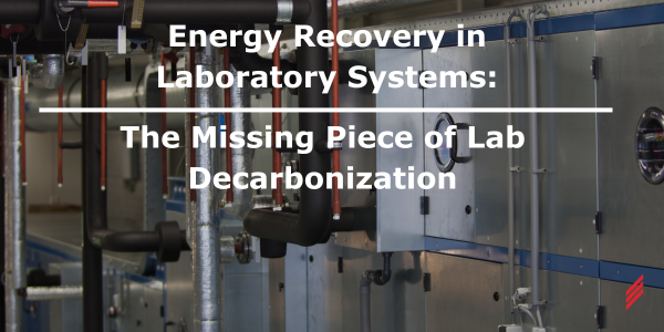 Energy Recovery in Laboratory Systems