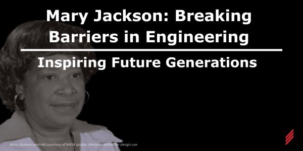 Mary Jackson: Breaking Barriers in Engineering and Inspiring Future Generations