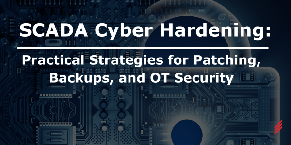 SCADA Cyber Hardening