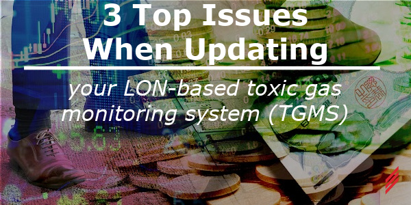 Updating your LON-based TGMS