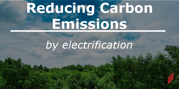 Reducing Carbon Emissions by Electrification