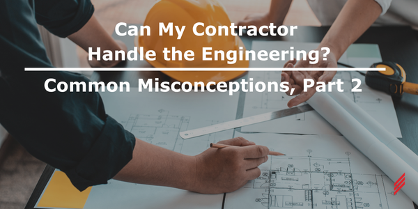 Can My Contractor Handle the Engineering? | Hallam-ICS