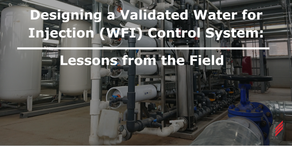 Validated Water for Injection (WFI) Control System